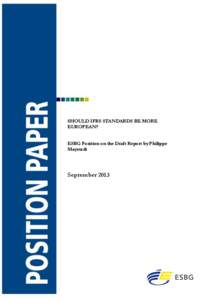 SHOULD IFRS STANDARDS BE MORE EUROPEAN? ESBG Position on the Draft Report by Philippe Maystadt  September 2013