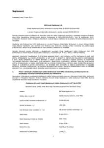 Suplement Suplement z dnia 23 lipca 2013 r. BRE Bank Hipoteczny S.A. Emisja Hipotecznych Listów Zastawnych na łączną kwotę EUR Serii HPE2 w ramach Programu Emisji Listów Zastawnych w łącznej kwocie 6.0