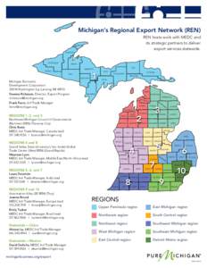 Michigan’s Regional Export Network (REN) REN hosts work with MEDC and its strategic partners to deliver export services statewide.  KEWEENAW