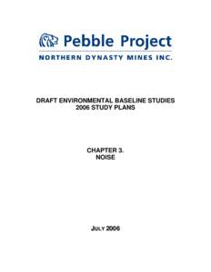 DRAFT ENVIRONMENTAL BASELINE STUDIES 2006 STUDY PLANS CHAPTER 3. NOISE