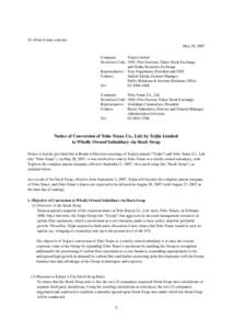 To whom it may concern; May 28, 2007 Company: Teijin Limited Securities Code: 3401; First Sections, Tokyo Stock Exchange and Osaka Securities Exchange