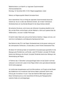 Medienkonferenz zum Bericht zur regionalen Zusammenarbeit (Partnerschaftsbericht) Dienstag, 18. November 2003, 10 Uhr, Regierungsgebäude, Liestal Referat von Regierungsrätin Elsbeth Schneider-Kenel