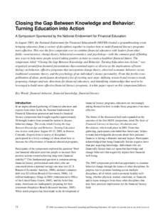 Closing the Gap Between Knowledge and Behavior: Turning Education into Action A Symposium Sponsored by the National Endowment for Financial Education In August 2005, the National Endowment for Financial Education® (NEFE