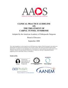 CLINICAL PRACTICE GUIDELINE ON THE TREATMENT OF CARPAL TUNNEL SYNDROME Adopted by the American Academy of Orthopaedic Surgeons Board of Directors