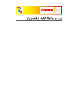 OpenAir 400 Reference  Copyright © [removed]by Connect, Inc. All rights reserved. This document may not be reproduced in full or in part, in any form, without prior written permission of Connect Inc., 1701 Quincy Av