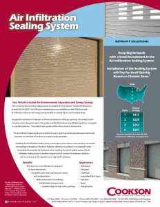 Air Infiltration Sealing System RETROFIT SOLUTIONS Reap Big Rewards with a Small Investment in the