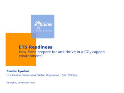 ETS Readiness How firms prepare for and thrive in a CO2 capped environment? Daniele Agostini