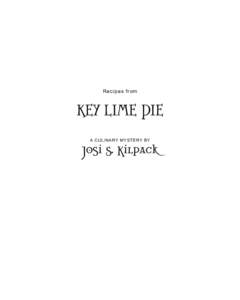 Recipes from  Key Lime Pie A Culinary Mystery by  Josi s. Kilpack