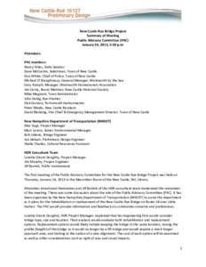 New Castle-Rye Bridge Project Summary of Meeting Public Advisory Committee (PAC) January 24, 2013, 3:30 p.m. Attendees: PAC members