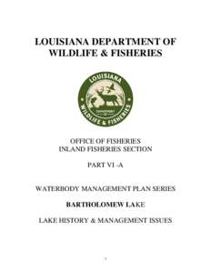 LOUISIANA DEPARTMENT OF WILDLIFE & FISHERIES OFFICE OF FISHERIES INLAND FISHERIES SECTION PART VI -A