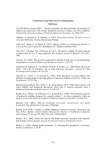 13. References and Other Sources of Information References AACAP Official Action[removed]Practice parameters for the assessment and treatment of children and adolescents with reactive attachment disorder of infancy and e