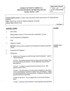 H A M L E T O F MOUNT L O R N E L A C M m U T E S O F R E G U L A R M E E T I N G[removed]Tuesday, October 1, 2013 Council members present: Al Foster, Annie Lake Road; Jan aalt van den Hoom, CCC Road; Bill Dun, Robinson