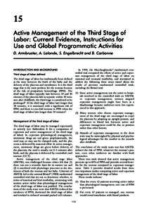 15 Active Management of the Third Stage of Labor: Current Evidence, Instructions for Use and Global Programmatic Activities D. Armbruster, A. Lalonde, S. Engelbrecht and B. Carbonne