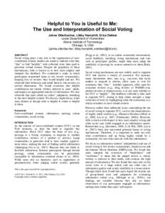 Helpful to You is Useful to Me: The Use and Interpretation of Social Voting Jahna Otterbacher, Libby Hemphill, Erica Dekker Lewis Department of Humanities Illinois Institute of Technology Chicago, IL USA