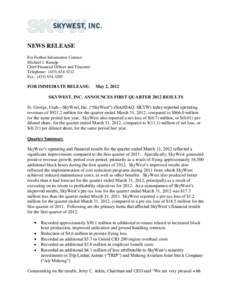 NEWS RELEASE For Further Information Contact: Michael J. Kraupp Chief Financial Officer and Treasurer Telephone: ([removed]Fax: ([removed]