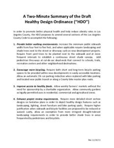 A Two-Minute Summary of the Draft Healthy Design Ordinance (“HDO”) In order to promote better physical health and help reduce obesity rates in Los Angeles County, the HDO proposes to amend several sections of the Los