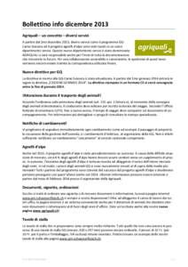 Bollettino info dicembre 2013 Agriquali – un concetto – diversi servizi A partire dal 1mo dicembre 2013, diversi servizi come il programma GQCarne Svizzera ed il progetto agnelli d’alpe sono stati riuniti in un uni