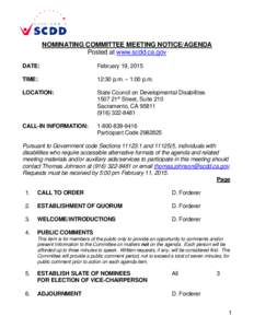 NOMINATING COMMITTEE MEETING NOTICE/AGENDA Posted at www.scdd.ca.gov DATE: February 19, 2015