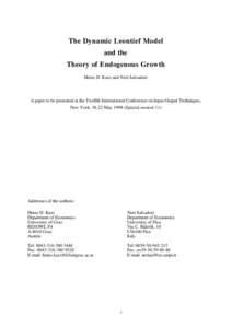 The Dynamic Leontief Model and the Theory of Endogenous Growth Heinz D. Kurz and Neri Salvadori  A paper to be presented at the Twelfth International Conference on Input-Output Techniques,