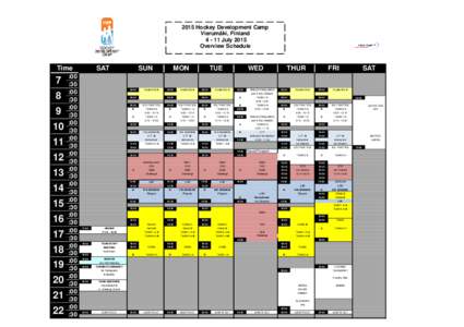 2015 Hockey Development Camp Vierumäki, FinlandJuly 2015 Overview Schedule  Time