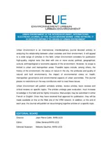 URBAN ENVIRONMENT IS THE INTERDISCIPLINARY, INTERNATIONAL ELECTRONIC JOURNAL OF THE VILLES RÉGIONS MONDE (VRM) NETWORK. IT IS DEVOTED ENTIRELY TO ISSUES OF URBAN ENVIRONMENT Urban Environment is an international, interd