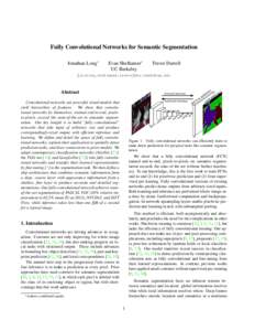 Fully Convolutional Networks for Semantic Segmentation Jonathan Long∗ Evan Shelhamer∗ UC Berkeley