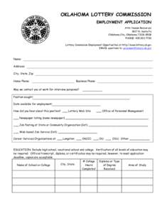 OKLAHOMA LOTTERY COMMISSION EMPLOYMENT APPLICATION Attn: Human Resources 3817 N. Santa Fe Oklahoma City, Oklahoma[removed]PHONE: [removed]