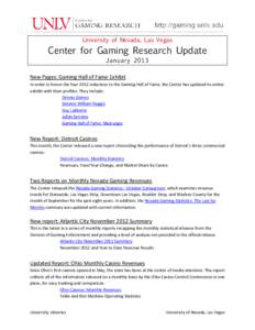 University of Nevada, Las Vegas  Center for Gaming Research Update January[removed]New Pages: Gaming Hall of Fame Exhibit