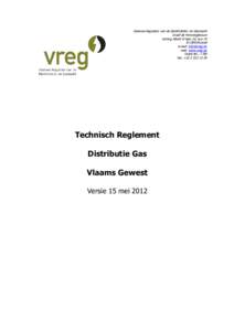 Vlaamse Regulator van de Elektriciteits- en Gasmarkt Graaf de Ferrarisgebouw Koning Albert II-laan 20, bus 19 B-1000 Brussel e-mail: [removed] web: www.vreg.be