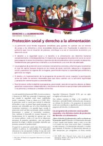 DERECHO A LA ALIMENTACIÓN INFORME TEMÁTICO 3 Protección social y derecho a la alimentación protección social brinda respuestas inmediatas para quienes no cuentan con un mínimo *	La