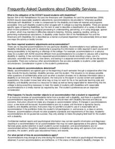 Frequently-Asked Questions about Disability Services What is the obligation of the CCC&TI toward students with disabilities? Section 504 of the Rehabilitation Act and the Americans with Disabilities Act and the amended l