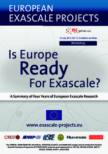 EUROPEAN  EXASCALE PROJECTS 16 July 2015, ISC´15, Frankfurt am Main  Is Europe