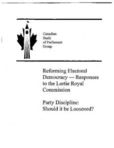 Reforming Electoral Democracy / Responses to the Lortie Royal Commission