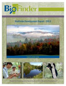 BioFinder Development Report[removed]respect. protect. enjoy. Prepared by Vermont Agency of Natural Resources Natural Resources Mapping Project