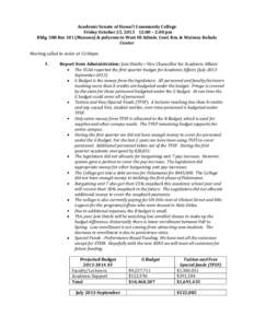 Academic Senate of Hawai’i Community College Friday October 25, [removed]:00 – 2:00 pm Bldg. 388 Rm 101 (Manono) & polycom to West HI Admin. Conf. Rm. & Waimea Kohala Center Meeting called to order at 12:06pm 1.