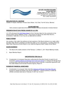 STATE WATER BOARD BOARD MEETING Tuesday, March 15, 2011– 9:00 a.m. Coastal Hearing Room – Second Floor Joe Serna Jr./Cal/EPA Building 1001 I Street, Sacramento