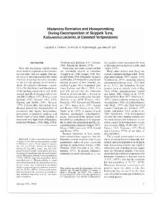 Histamine Formation and Honeycombing During Decomposition of Skipjack Tuna, Katsuwonus pelamis, at Elevated Temperatures HILMER A. FRANK, DERRICK H. YOSHINAGA, and WAI-KIT NIP  Introduction