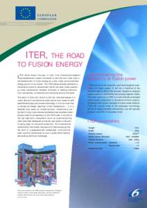 EUROPEAN COMMISSION C o m m unity Re s e arch ITER, THE ROAD TO FUSION ENERGY