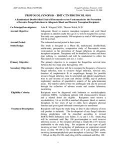 BMT CLINICAL TRIALS NETWORK  Fungal Prophylaxis Protocol – 0101 Version 7.0 dated March 29, 2006  PROTOCOL SYNOPSIS – BMT CTN PROTOCOL 0101