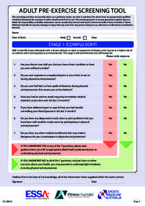 ADULT PRE-EXERCISE SCREENING TOOL This screening tool does not provide advice on a particular matter, nor does it substitute for advice from an appropriately qualified medical professional. No warranty of safety should r