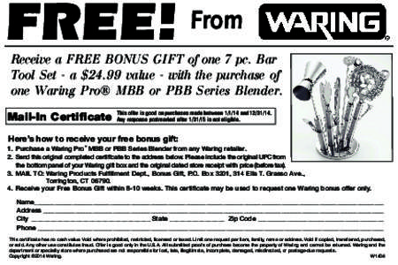 FREE! From  Receive a FREE BONUS GIFT of one 7 pc. Bar Tool Set - a $24.99 value - with the purchase of one Waring Pro® MBB or PBB Series Blender.