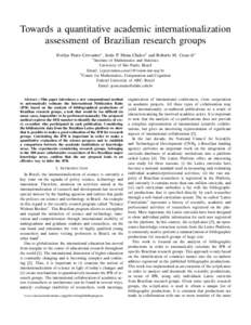 Towards a quantitative academic internationalization assessment of Brazilian research groups Evelyn Perez-Cervantes∗ , Jes´us P. Mena-Chalco† and Roberto M. Cesar-Jr∗ ∗ Institute  of Mathematics and Statistics