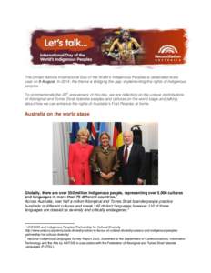 The United Nations International Day of the World’s Indigenous Peoples is celebrated every year on 9 August. In 2014, the theme is Bridging the gap: implementing the rights of Indigenous peoples. To commemorate the 20t