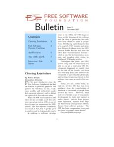 Bulletin  ment in the 1980s, the FSF began to focus on the licensing of free software and the idea of protecting free software from efforts to make it proprietary. Developing and refining the idea of a copyleft, FSF foun