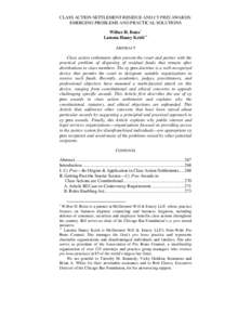 CLASS ACTION SETTLEMENT RESIDUE AND CY PRES AWARDS: EMERGING PROBLEMS AND PRACTICAL SOLUTIONS Wilber H. Boies * Latonia Haney Keith ** ABSTRACT Class action settlements often present the court and parties with the