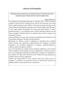 Abstract of Presentation Biotechnological production and characterization of biomolecules from microbial origin with potential biomedical applications Castro Guillermo R. The latitudinal and longitudinal positioning of A