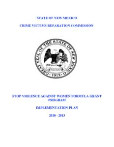 STATE OF NEW MEXICO CRIME VICTIMS REPARATION COMMISSION STOP VIOLENCE AGAINST WOMEN FORMULA GRANT PROGRAM IMPLEMENTATION PLAN