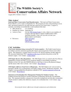 The Wildlife Society’s  Conservation Affairs Network August 2015, Volume 1, Issue 4  Take Action!
