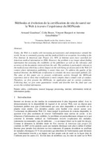 Méthodes et évolution de la certification de site de santé sur le Web à travers l’expérience du HONcode Arnaud Gaudinat1, Celia Boyer, Vincent Baujard et Antoine Geissbühler1,2 1