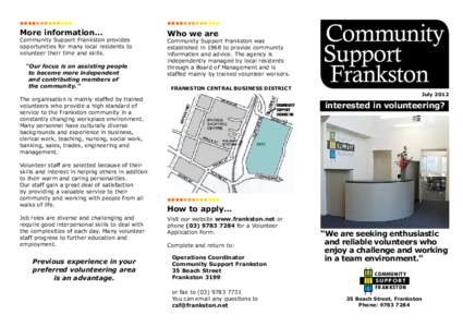 •••••••••••••  More information... Community Support Frankston provides opportunities for many local residents to